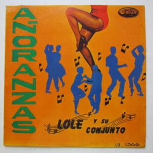 LOLE Y SU CONJUNTO - LATIN JAZZ PORRO GUARACHA MAMBO LP PERU 70'S "AÑORANZAS"