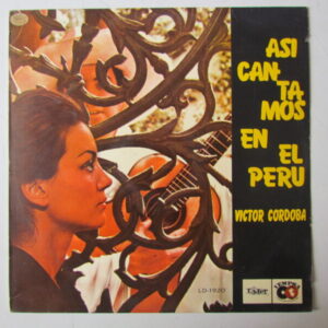 VICTOR CORDOBA, SU ORGANO Y GUITARRA - VALS MUSICA PERUANA INSTRUMENTAL- LP "ASI CANTAMOS EN EL PERU"