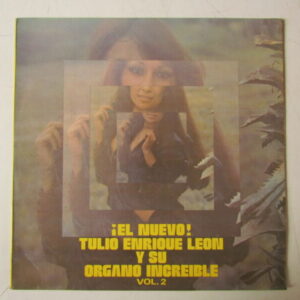 TULIO ENRIQUE LEON - VENEZUELA CUMBIA - LP EDIT PERU "EL NUEVO TULIO ENRIQUE LEON Y SU ORGANO INCREIBLE"