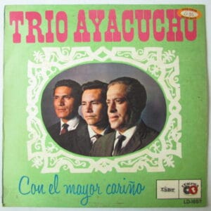 TRIO AYACUCHO - FOLKLORE HUAYNO LP LIDER PERU 70'S solo de guitarra - "CON EL MAYOR CARIÑO"
