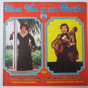 BERTHA BARBARAN Y ANTONIO GUTIERREZ (guitarra) - HUAYNO LP VOLCAN INTERNATIONAL RECORDS PERU "UNA VOZ Y UN ESTILO"