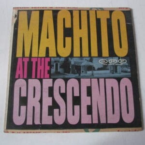 MACHITO AT THE CRESCENDO AFRO CUBA LATIN JAZZ USA LP HEAR ♫