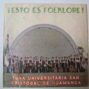 TUNA UNIVERSITARIA SAN CRISTOBAL DE HUAMANGA - FOLKLORE HUAYNO - LP PERU "ESTO ES FOLKLORE"