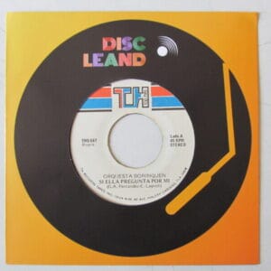 ORQUESTA BORINQUEN 1979 - SALSA ORIG 7" THS-547 "SI ELLA PREGUNTA POR MI" HEAR