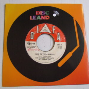 LOS SANDER'S DE ÑAÑA "HOY TE TOCA SUFRIR" 7" CUMBIA PSYCH CHICHA FUZZ PERU HEAR ♫