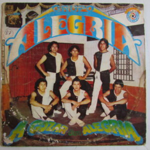 GRUPO ALEGRIA "A GOZAR CON ALEGRIA" CUMBIA CHICHA PSYCH PERU LP HEAR ♫ HOROSCOPO HEAR ♫ HEAR ♫