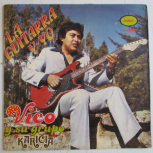 VICO Y SU GRUPO KARICIA "LA GUITARRA Y YO" CUMBIA CHICHA PSYCH PERU LP HEAR ♫