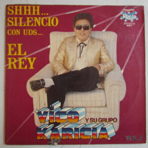 VICO Y SU GRUPO KARICIA "SHHH SILENCIO CON UDS EL REY" CUMBIA CHICHA PSYCH PERU EX LP HEAR ♫