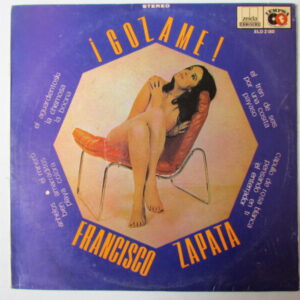 FRANCISCO ZAPATA - CUMBIA LATIN JAZZ - LP EDICION PERU 1972 "GOZAME" HEAR ♫