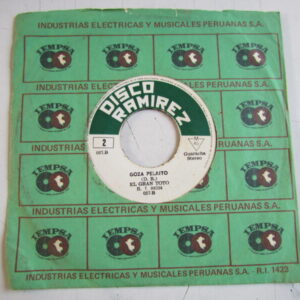 EL GRAN TOTO "GOZA PELAITO" 7" KILLER GUARACHA PSYCH DESCARGA PERU EX HEAR ♫