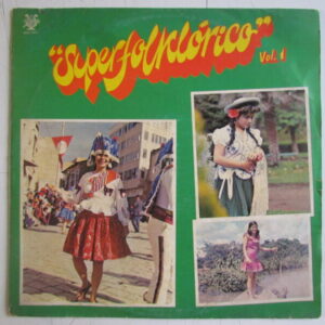 SUPERFOLKLORICO VOL 1 - FOLK ORIG LP LYRA BOLIVIA 1986 HEAR ♫
