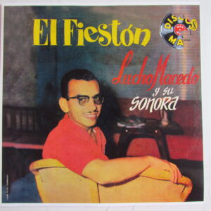 SONORA DE LUCHO MACEDO "EL FIESTON" GUARACHA GUAGUANCO SALSA DESCARGA PERU LP MAG HEAR ♫