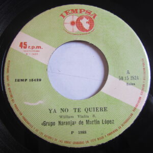 GRUPO NARANJA DE MARTIN LOPEZ "CON UN QUERER ASI/YA NO TE QUIERE" 7" SALSA SENSUAL FROM PERU HEAR ♫