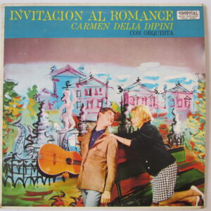 CARMEN DELIA DIPINI con ORQUESTA - LP TROPICAL TRLP-5060 "INVITACION AL ROMANCE" HEAR ♫