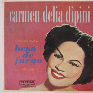 CARMEN DELIA DIPINI con ORQUESTA - LATIN LP TROPICAL TRLP-5092 "BESO DE FUEGO" HEAR ♫