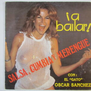EL "GATO" OSCAR SANCHEZ - SALSA SENSUAL - ORIG LP PERU 1988 "SALSA, CUMBIA Y MERENGUE" HEAR ♫
