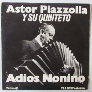 ASTOR PIAZZOLLA Y SU QUINTETO - LATIN JAZZ TANGO - ORIG LP 1969 ARGENTINA Trova TLS-5027 - "ADIOS NONINO" HEAR ♫