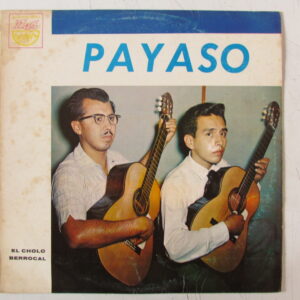EL CHOLO BERROCAL - VALS MUSICA CRIOLLA - LP Mag LPN-2205 PERU 1965 "PAYASO" HEAR ♫