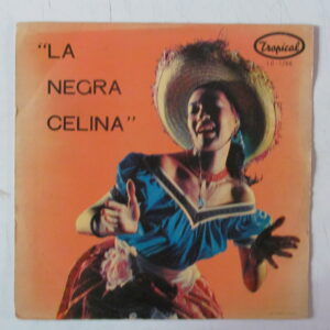 LA NEGRA CELINA: LOS CURRAMBEROS DE GUAYABAL - COMBO MARAVILLA - JOSE RAMON HERRERA - CUMBIA LP TROPICAL LD-1286 PERU HEAR ♫