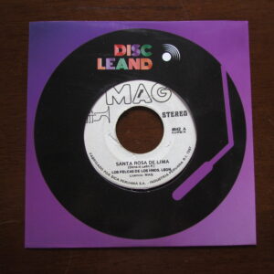 LOS FELCAS "SANTA ROSA DE LIMA/EL CANTINERO" 7" CUMBIA CHICHA PSYCH PERU MAG HEAR ♫