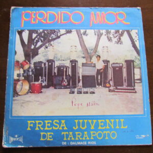 FRESA JUVENIL DE TARAPOTO "PERDIDO AMOR" CUMBIA PSYCH JUNGLE FROM PERU LP HEAR ♫