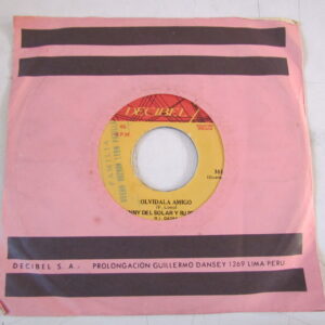 BENNY DEL SOLAR Y SU SONORA "OLVIDALA AMIGO" 7" GUARACHA GUAGUANCO FROM PERU HEAR ♫